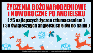 ŻYCZENIA ŚWIĄTECZNE Bożonarodzeniowe po ANGIELSKU.